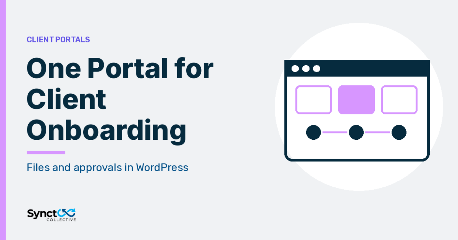 Illustrated graphic: One Portal for Client Onboarding. Files and approvals in WordPress.